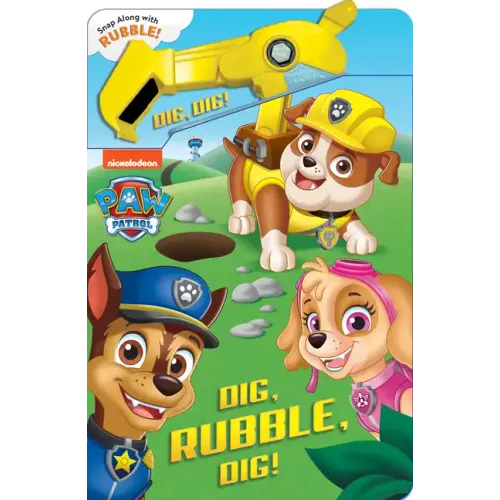 Paw Patrol: Dig, Rubble, Dig!: An Action Tool Book