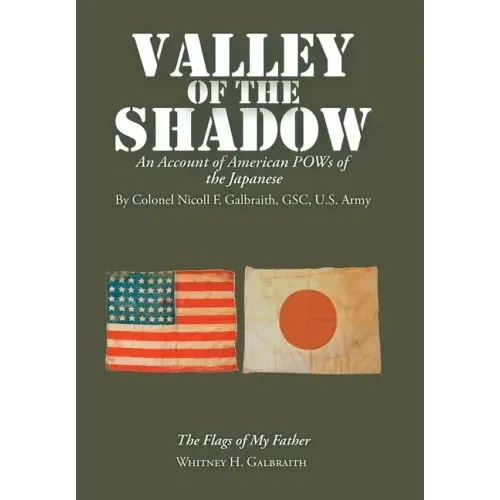 Valley of the Shadow: An Account of American Pows of the Japanese