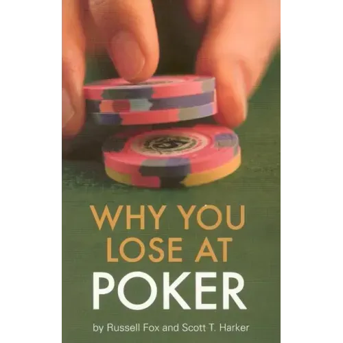 Why You Lose at Poker