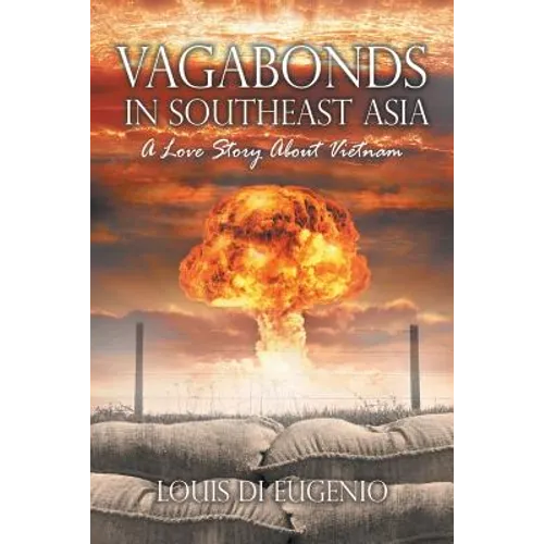 Vagabonds in Southeast Asia: A Love Story About Vietnam