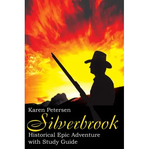 Silverbrook: Historical Epic Adventure with Study Guide