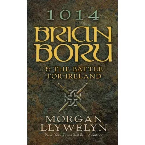 1014: Brian Boru & the Battle for Ireland