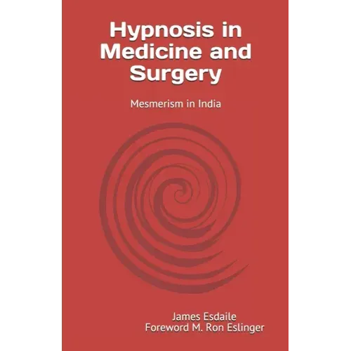 Hypnosis in Medicine and Surgery: Mesmerism in India