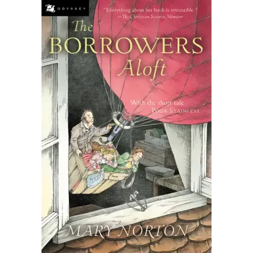 The Borrowers Aloft: Plus the Short Tale Poor Stainless