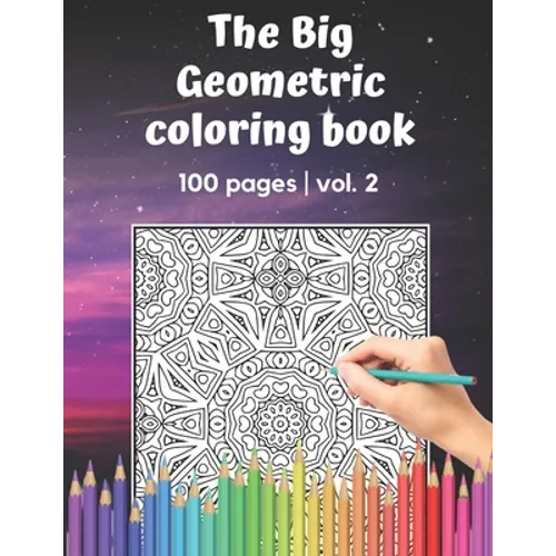 The Big Geometric Coloring Book - 100 pages - vol.2: Shapes and Patterns to help release your creative side - Gift for adults and seniors under 8 USD