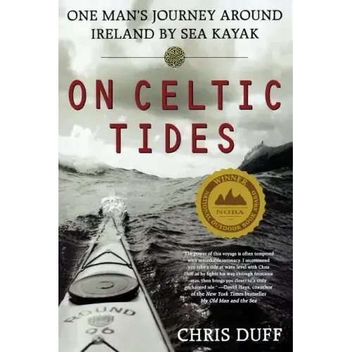 On Celtic Tides: One Man's Journey Around Ireland by Sea Kayak
