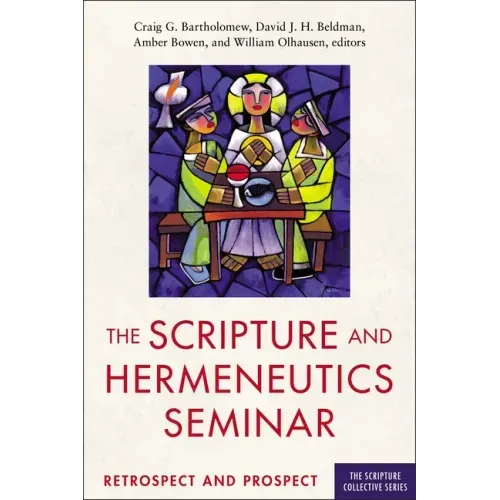 The Scripture and Hermeneutics Seminar, 25th Anniversary: Retrospect and Prospect