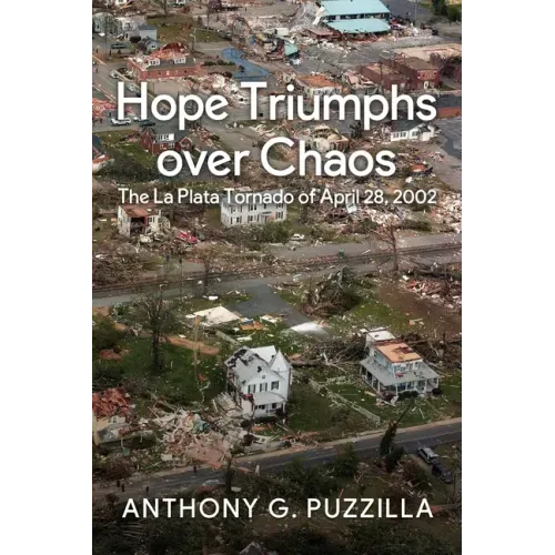 Hope Triumphs Over Chaos: The La Plata Tornado of April 28, 2002