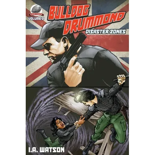 Bulldog Drummond: Disaster Zones