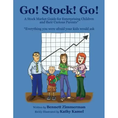 Go! Stock! Go!: A Stock Market Guide for Enterprising Children and their Curious Parents
