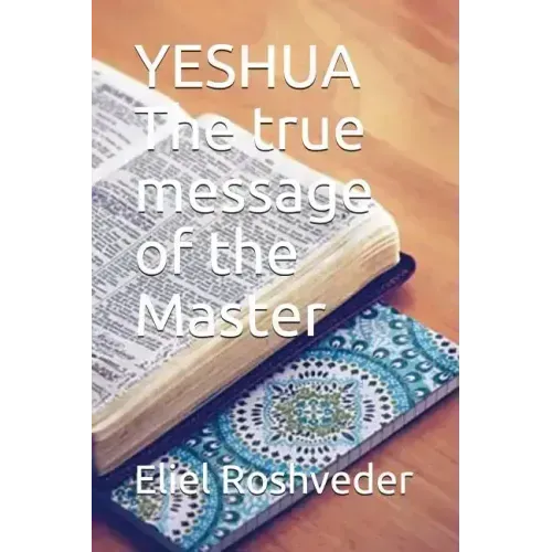 YESHUA The true message of the Master
