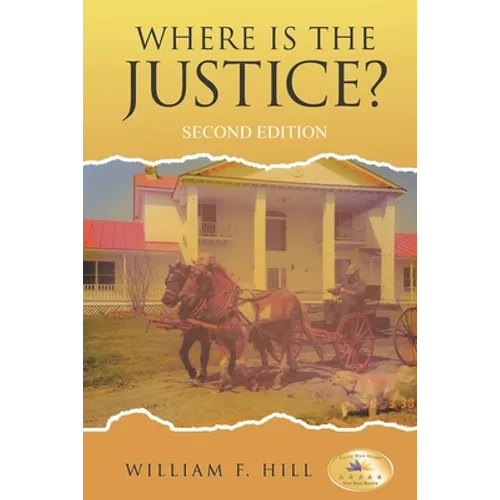 Where is the Justice?: Second Edition