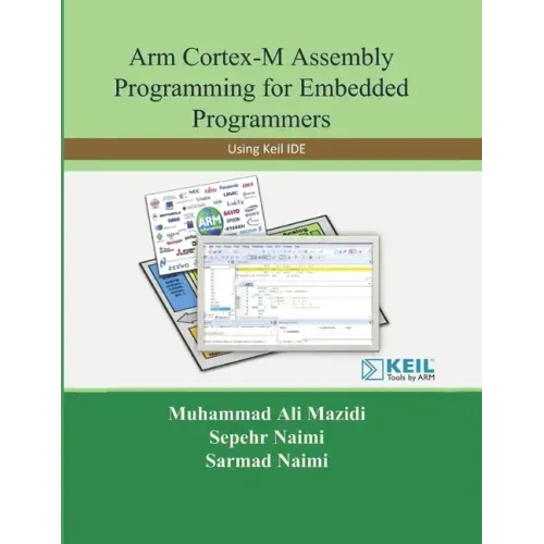 Arm Cortex-M Assembly Programming for Embedded Programmers: Using Keil