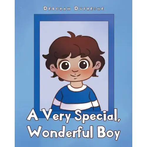A Very Special, Wonderful Boy