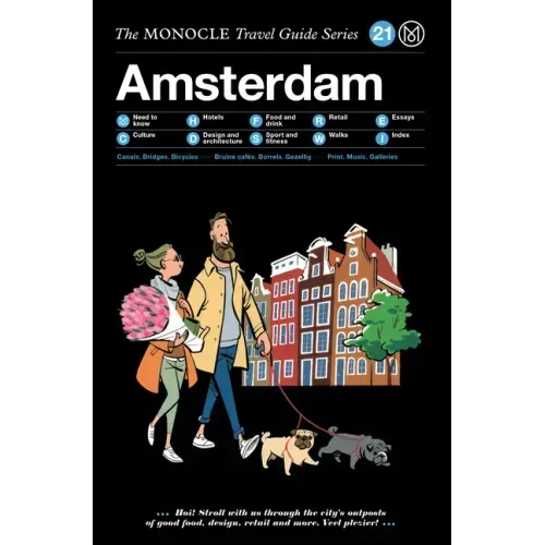 The Monocle Travel Guide to Amsterdam: The Monocle Travel Guide Series