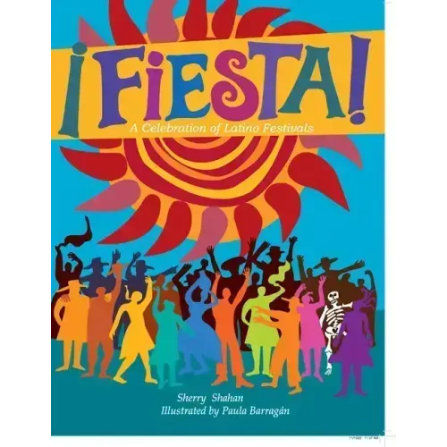 Fiesta!: A Celebration of Latino Festivals