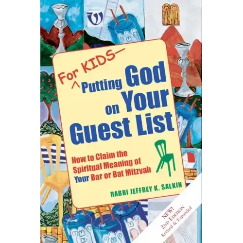 For Kids--Putting God on Your Guest List (2nd Edition): How to Claim the Spiritual Meaning of Your Bar or Bat Mitzvah