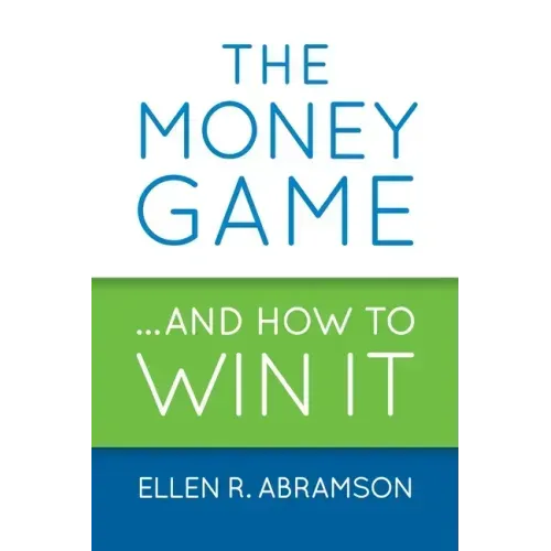 The Money Game and How to Win It