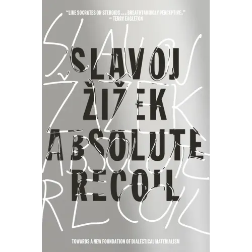 Absolute Recoil: Towards a New Foundation of Dialectical Materialism