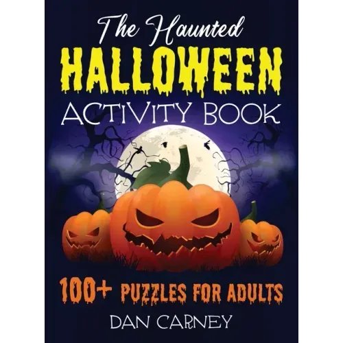 The Haunted Halloween Activity Book: 100+ Puzzles for Adults