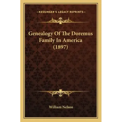 Genealogy Of The Doremus Family In America (1897)