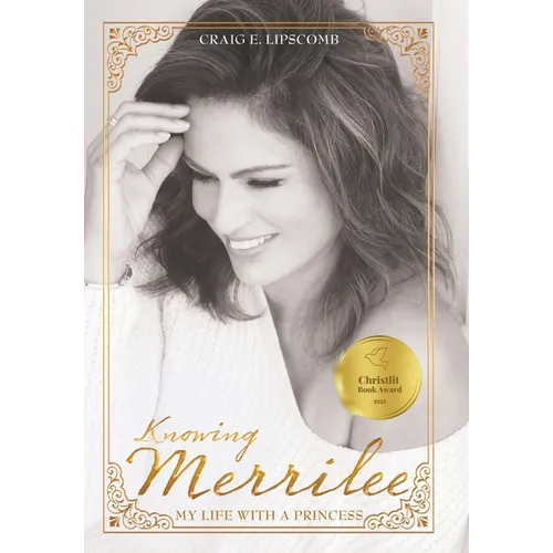 Knowing Merrilee: My Life With A Princess