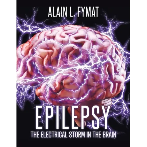 Epilepsy: The Electrical Storm in the Brain