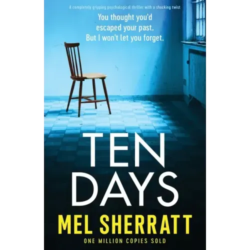 Ten Days: A completely gripping psychological thriller with a shocking twist