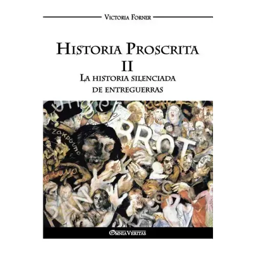 Historia Proscrita II - La historia silenciada de entreguerras: La actuación de agentes judíos en la historia contemporánea
