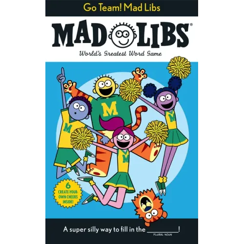 Go Team! Mad Libs: 6 Create-Your-Own-Cheers Inside!