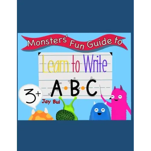 Monsters' Fun Guide to Learn to Write ABC: Learn to Write ABC