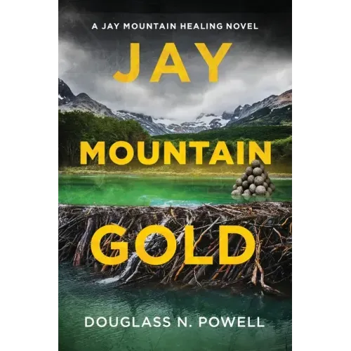 Jay Mountain Gold: A Jay Mountain Healing Novel