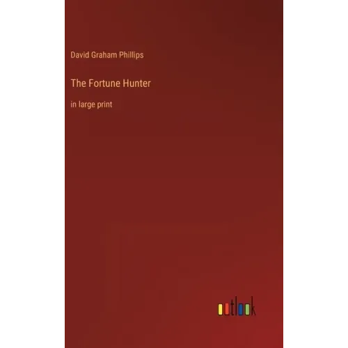 The Fortune Hunter: in large print