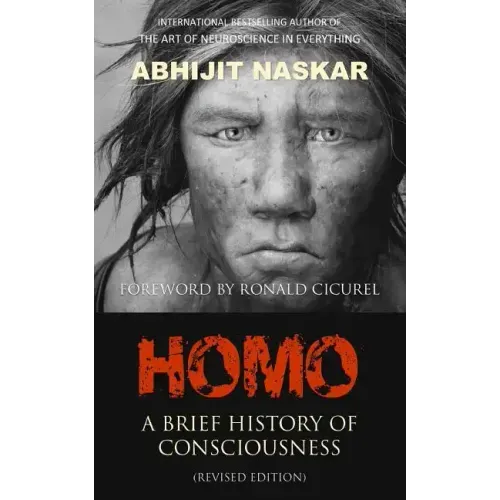 Homo: A Brief History of Consciousness
