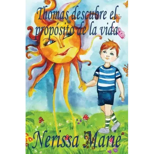 Thomas descubre el propósito de la vida (libro de niños sobre el propósito de la vida, cuentos infantiles, libros infantiles, libros para los niños, l