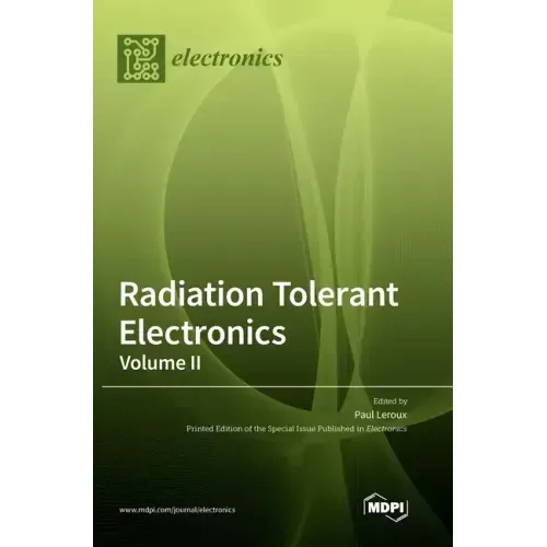 Radiation Tolerant Electronics, Volume II