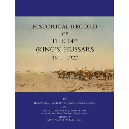 Historical Record of the 14th (Kings's) Hussars 1900 -1922