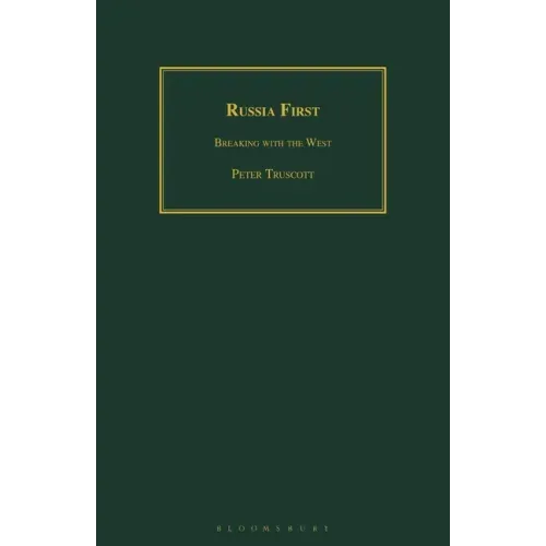 Russia First: Breaking with the West