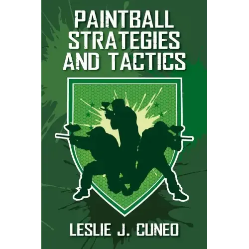 Paintball Strategies and Tactics
