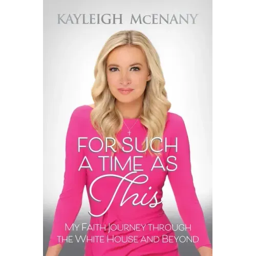 For Such a Time as This: My Faith Journey Through the White House and Beyond