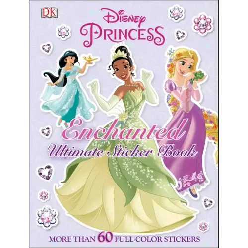 Ultimate Sticker Book: Disney Princess: Enchanted: More Than 60 Reusable Full-Color Stickers