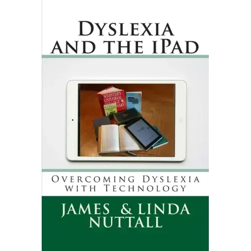 Dyslexia and the iPad: Overcoming Dyslexia with Technology