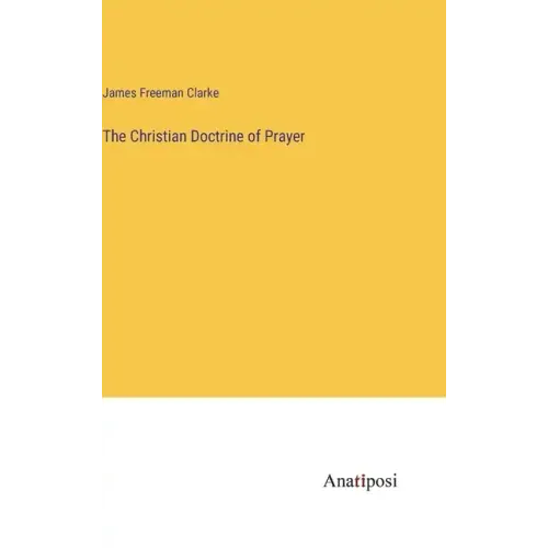 The Christian Doctrine of Prayer
