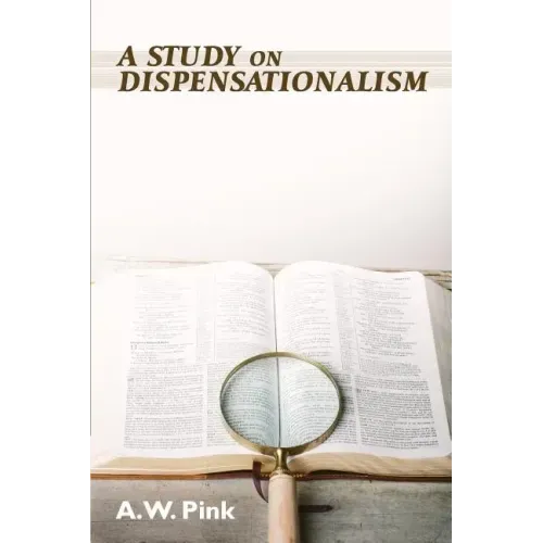 A Study on Dispensationalism