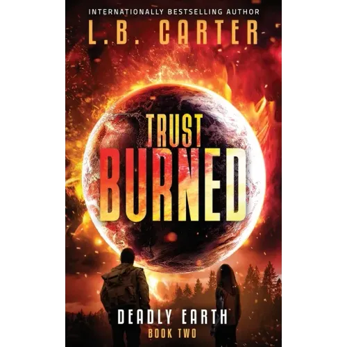 Trust Burned: a gripping YA Disaster Dystopian