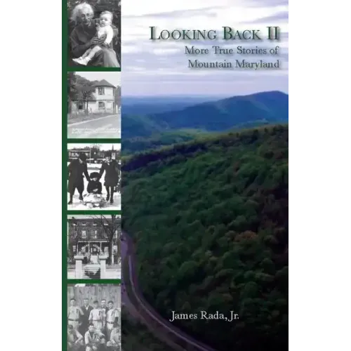 Looking Back II: More True Stories of Mountain Maryland
