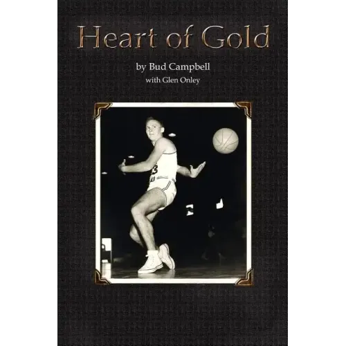 Heart of Gold, A Basketball Player's Legacy
