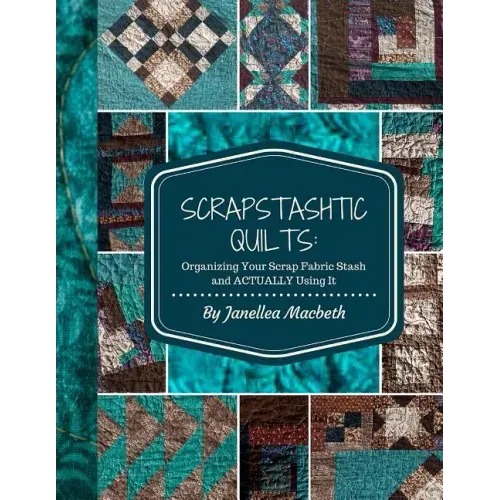 ScrapStashtic Quilts: Organizing Your Scrap Fabric Stash and ACTUALLY USING IT