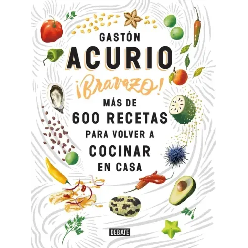 Bravazo / Exquisite: Más de 600 Recetas Para Cocinar En Casa