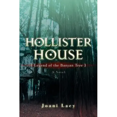 Hollister House: Legend of the Banyan Tree